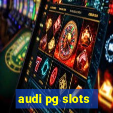 audi pg slots